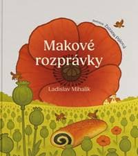 Makové rozprávky - Ladislav Mihalik