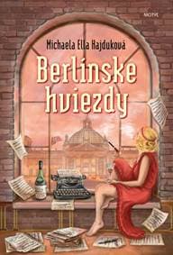 Berlínske hviezdy - 2. vydanie - Hajduková Michaela Ella