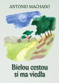 Bielou cestou si ma viedla - Machado Antonio