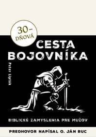 30-dňová cesta bojovníka - Peter Lipták