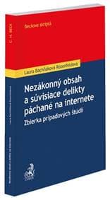 Nezákonný obsah a súvisiace delikty páchané na internete - Laura Bachňáková Rózenfeldová