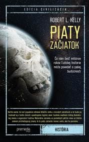 Piaty začiatok - Robert L. Kelly