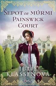 Šepot za múrmi Painswick Court - Julie Klassenová