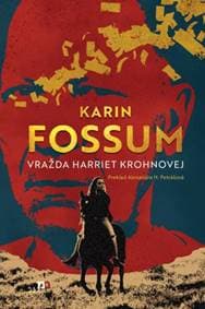 Vražda Harriet Krohnovej - Karin Fossum