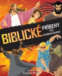 Biblické príbehy pre odvážnych chlapcov - Gustavo Mazali