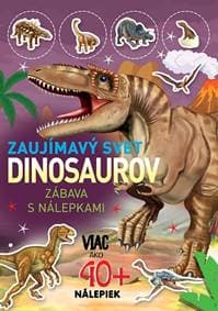 Zaujímavý svet dinosaurov - autor neuvedený