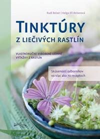 Tinktury z liecivych rastlín (2.vyd.) - Helga Ell-Beiserová, Rudi Beiser