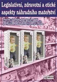 Legislativní, zdravotní a etické aspekty náhradního mateřství - autor neuvedený