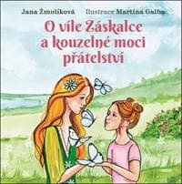 O víle Záskalce a kouzelné moci přátelství - Jana Žmolíková