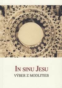 In Sinu Jesu - Výber z modlitieb (2. vydanie) - autor neuvedený