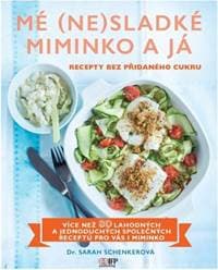 Mé (ne)sladké miminko a já - Sarah Schenkerová