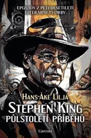 Stephen King Půlstoletí příběhů - Hans-Ake Lilja