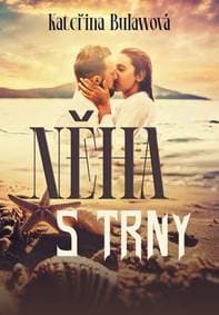 Něha s trny - Kateřina Bulawová