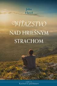 Víťazstvo nad hriešnym strachom - John Flavel