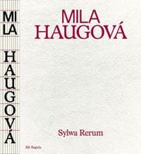 Sylwa Rerum (literárna autobiografia) - Mila Haugová