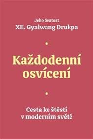 Každodenní osvícení - Gyalwang Drukpa
