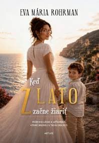 Keď zlato začne žiariť - Eva Mária Rohrman