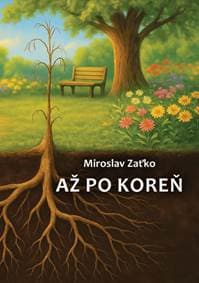 Až po koreň - Miroslav Zaťko