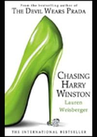 Chasing Harry Winston - Lauren Weisberger, Harper Collins
