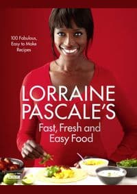 Lorraine Pascale´s Fast, Fresh and Easy Food - Lorraine Pascale, HarperCollins Publishers
