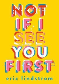Not If I See You First - Eric Lindstrom, Harper Collins Children's Books