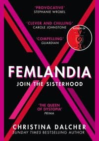 Femlandia - Christina Dalcher, HQ