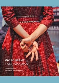 Vivian Maier: The Color Work - Colin Westerbeck, Harper Design International