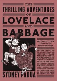 The Thrilling Adventures of Lovelace and Babbage - Sydney Padua, Penguin Books Ltd