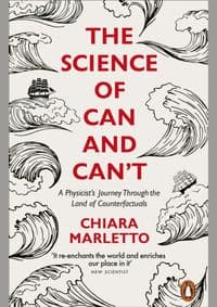 The Science of Can and Can't - Chiara Marletto, Penguin Books
