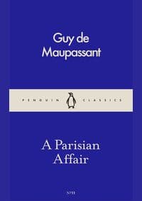 A Parisian Affair - Guy De Maupassant, Penguin Classics