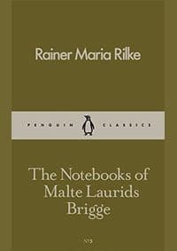 The Notebooks of Malte Laurids Brigge - Rilke Rainer Maria