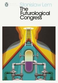 The Futurological Congress - Stanislaw Lem, Penguin Classics
