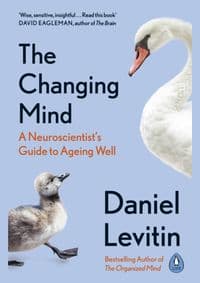 The Changing Mind : A Neuroscientist´s Guide to Ageing Well - autor neuvedený