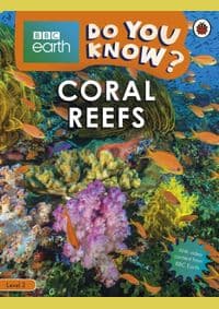 Coral Reefs - BBC Earth Do You Know... Level 2 - autor neuvedený