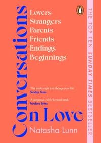 Conversations on Love - Natasha Lunn, Viking