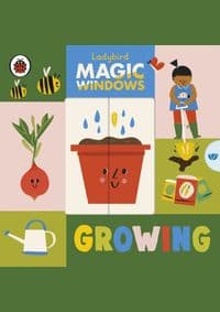 Magic Windows: Growing - Ladybird, Penguin Random House Children's UK