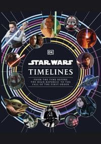 Star Wars Timelines: From the Time Before the High Republic to the Fall of the First Order - autor neuvedený