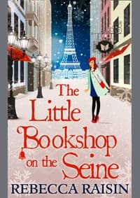 The Little Bookshop On The Seine - Rebecca Raisin, HarperCollins Publishers