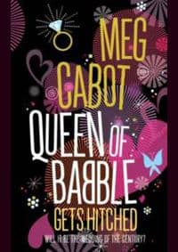 Queen of Babble Gets Hitched - Meg Cabot, Pan Macmillan
