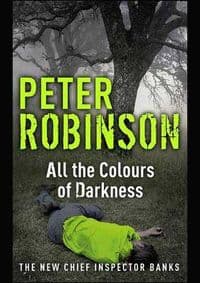 All the Colours of Darkness - Peter Robinson, Hodder & Stoughton