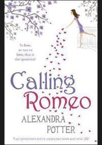 Calling Romeo - Alexandra Potter, Hodder & Stoughton