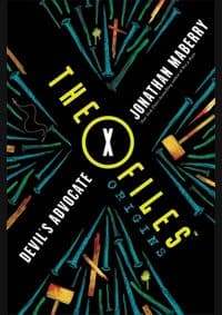 The X-Files Origins: Devils Advocate - Jonathan Maberry, Little, Brown and Company