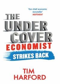 Undercover Economist Strikes Back - Tim Harford, Little, Brown Book Group