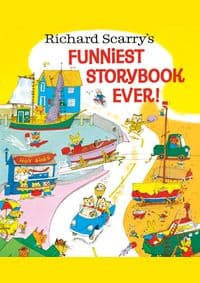 Funniest Storybook Ever! - Richard Scarry, Random House USA Inc