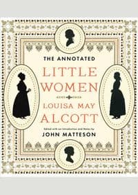 The Annotated Little Women - Louisa May Alcott, WW Norton & Co