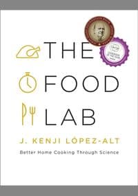 Food Lab - J. Kenji Lopez-Alt, WW Norton & Co