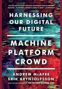 Machine Platform Crowd - Andrew McAfee, Erik Brynjolfsson, W. W. Norton & Company