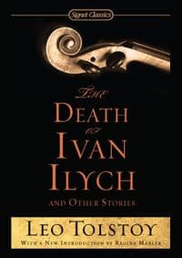 Death of Ivan Ilych and Other Stories - Leo Tolstoy, Signet Classics
