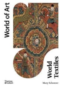 World Textiles - Mary Schoeser, Thames & Hudson Ltd
