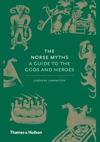 The Norse Myths - Carolyne Larrington, Thames & Hudson